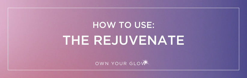 How To Use The Rejuvenate Beauty Device